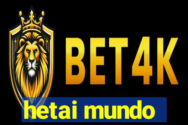 hetai mundo